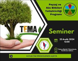 Park ve Bahçe Bitkileri Bölümü TEMA Vakfı Seminerine Davetlisiniz